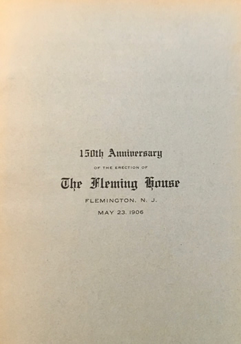 150th Anniversary of the Erection of the Fleming House, Flemington, N.J.